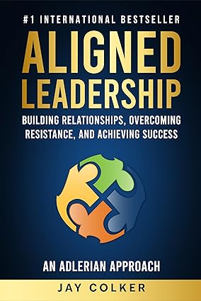 Aligned Leadership: Building Relationships, Overcoming Resistance, and Achieving Success - Epub + Converted Pdf